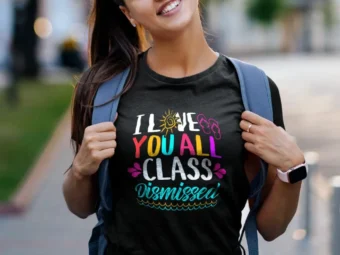 I Love You All Class Dismissed Teacher School Graduation