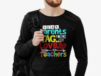 Dear Parents, Tag You're it Love Teacher Funny Graduation