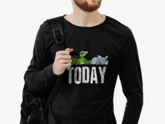 Dragon Ass today, Dragging. Lazy. Funny Novelty. Gift.