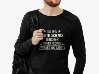 Funny Earth Science Teacher Shirt – Warned you About