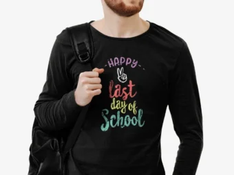 Happy Last Day of School - Funny End Of Year T-Shirt Teacher
