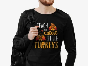 Thankful to Teach The Cutest Little Turkeys T-Shirt School
