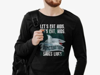 Let's Eat Kids Punctuation saves lives Funny Grammar