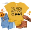 You Know Fall Stuff T-Shirt