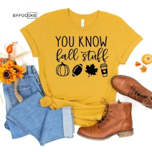 You Know Fall Stuff T-Shirt