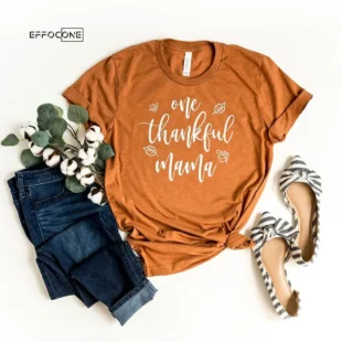 One Thankful Mama Thanksgiving T-Shirt