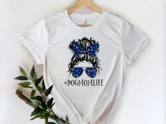 #DOGMOMLIFE Dog Mom Life T-Shirt