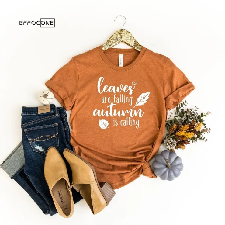 Leaves Are Falling Autumn Is Calling Autumn T-Shirt