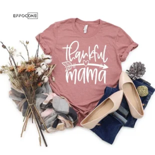 Thankful Mama Thanksgiving T-Shirt