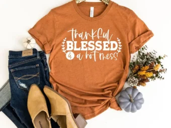Thankful Blessed And Hot Mess Blessed Thanksgiving