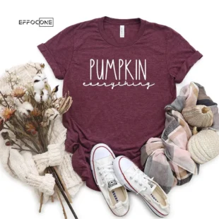 Pumpkin Everything Shirt Pumpkin Spice T-Shirt