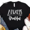 Always Grateful Thanksgiving T-Shirt