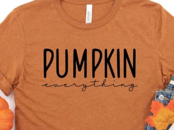 Pumpkin everything Thanksgiving T-Shirt
