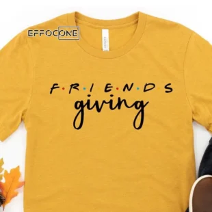 Friends Giving Thanksgiving T-Shirt