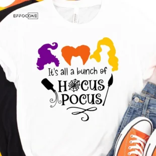 It's all a bunch of Hocus Pocus Halloween T-Shirt