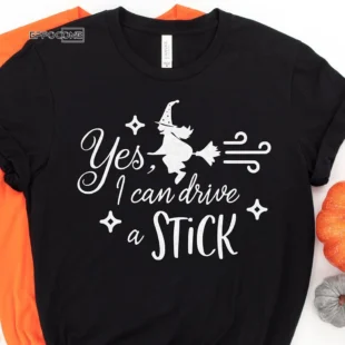 Yes I Can Drive A Stick Halloween T-shirt