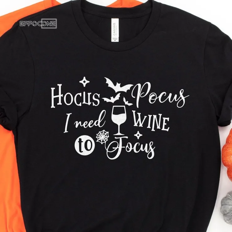 Hocus Pocus I Need Wine To Focus Halloween T-shirt