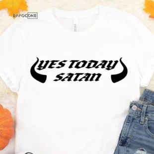 Yes Today Satan Halloween T-Shirt