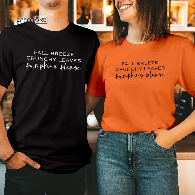 Fall Leaves Crunchy Breeze Pumpkin Please Halloween T shirt