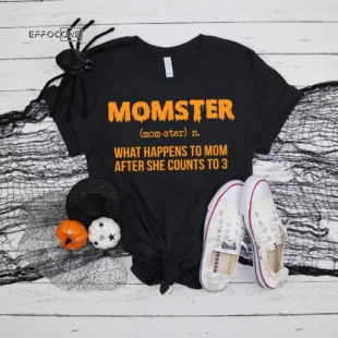 Momster After She Counts to 3 Halloween T-Shirt