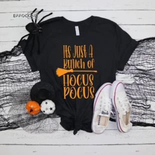 Its Just a Bunch of Hocus Pocus Funny Halloween T-Shirt