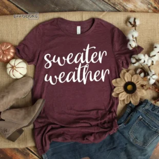 Sweater Weather T-Shirt