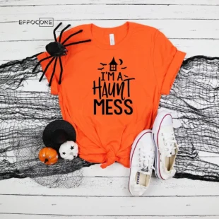 I'm A Haunt Mess Halloween T-Shirt