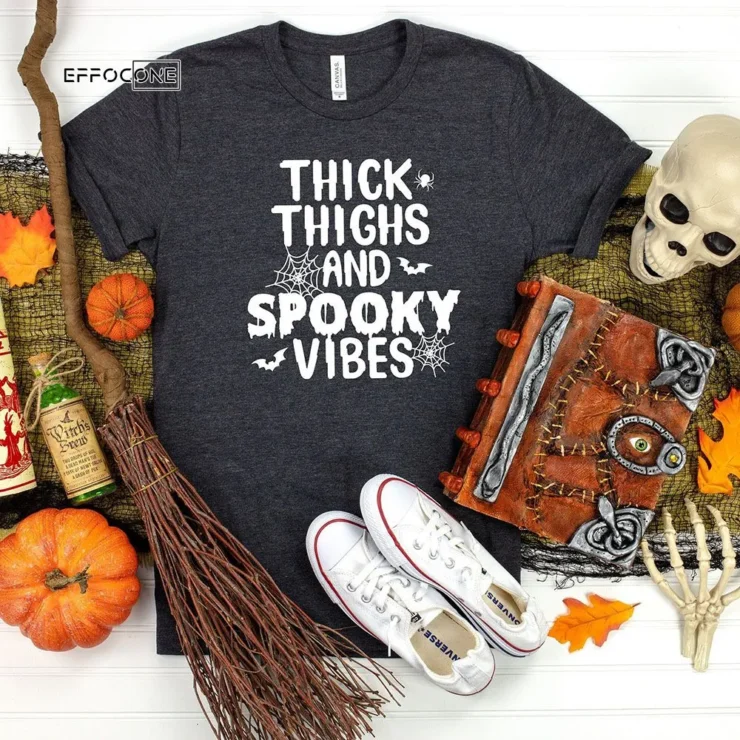 Thick Thighs And Spooky Vibes T-Shirt