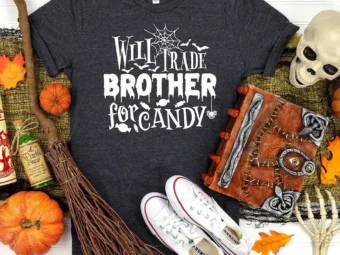 Will Trade Brother For Candy T-Shirt