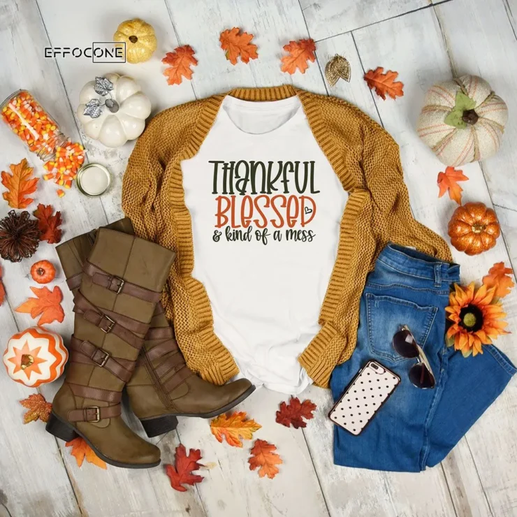 Thankful Blessed Kind Of A Mess Thankgiving T-Shirt