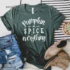 Pumpkin Spice Everything Thanksgiving T-Shirt