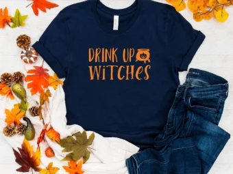 Drink Up Witches Halloween T-shirt