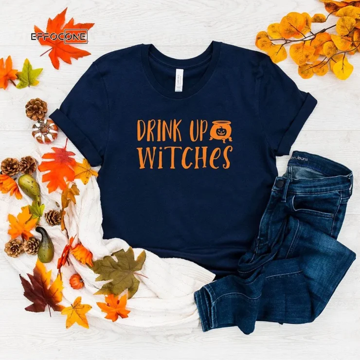 Drink Up Witches Halloween T-shirt