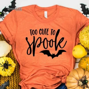 Too Cute To Spook Halloween T-Shirt