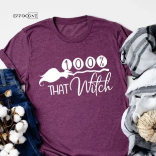 100% That Witch Halloween T-Shirt