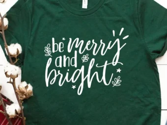 Be Merry and Bright Christmas T-Shirt
