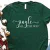 Jingle All The Way Christmas T-Shirt