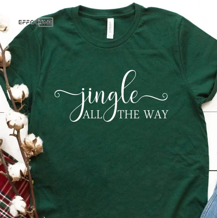 Jingle All The Way Christmas T-Shirt