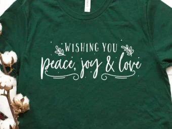 Peace Joy & Love Wishing You T-Shirt