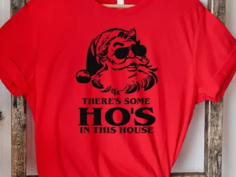 Ho's In This House Funny Christmas T-Shirt