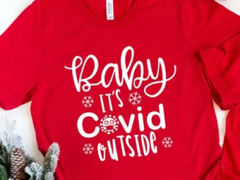Baby It's Pandemic Outside Quarantine Christmas T-shirt