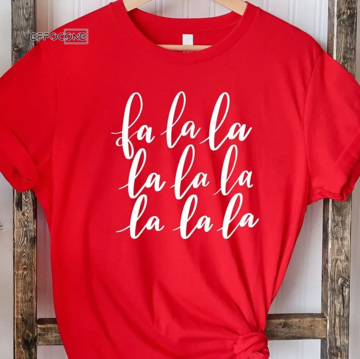 Fa La La La Christmas T-Shirt