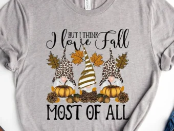 I Love Fall Most Of All Gnome T-Shirt