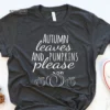 Autumn Leaves and Pumpkins Please T-Shirt