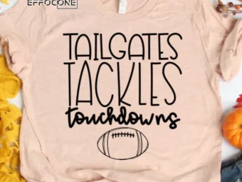Tailgates Tackles Touchdowns Football T-Shirt