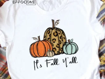 It's Fall Y'all Pumpkin T-Shirt