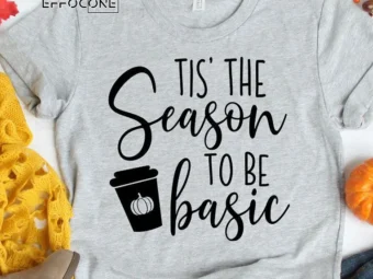 Tis The Season To Be Basic T-Shirt