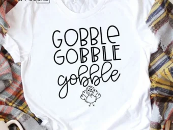 Gobble Gobble Gobble Thanksgiving Shirt Turkey Shirt Fall