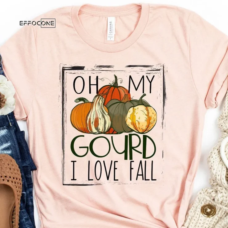 Oh My Gourd I Love Fall T-Shirt