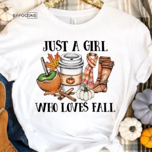 Just A Girl Who Loves Fall T-Shirt